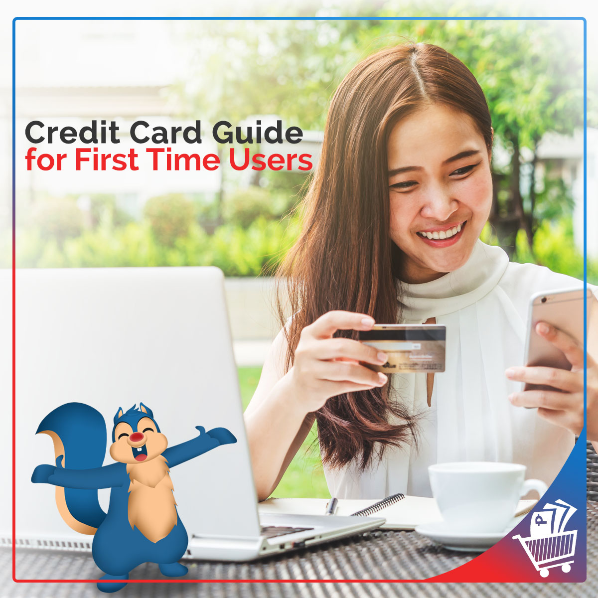 Credit Card Guide for First Time Users